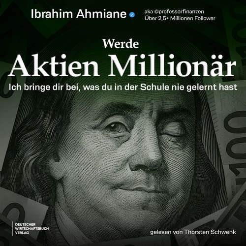 Hoerbuch Werde Aktien-Millionär - Ibrahim Ahmiane - Thorsten Schwenk