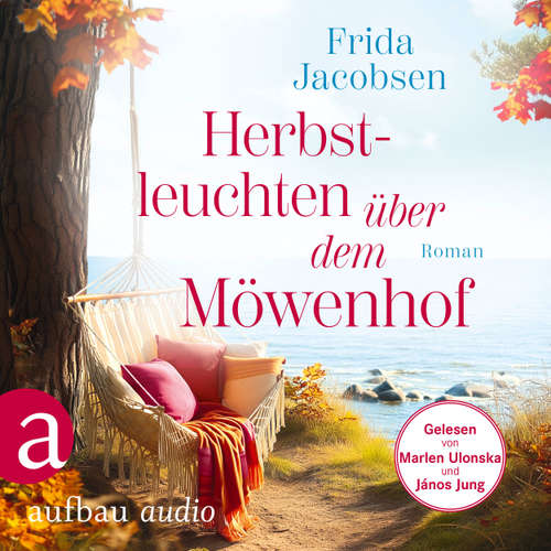 Hoerbuch Herbstleuchten über dem Möwenhof - Möwenhof-Reihe, Band 2 - Frida Jacobsen - Marlen Ulonska