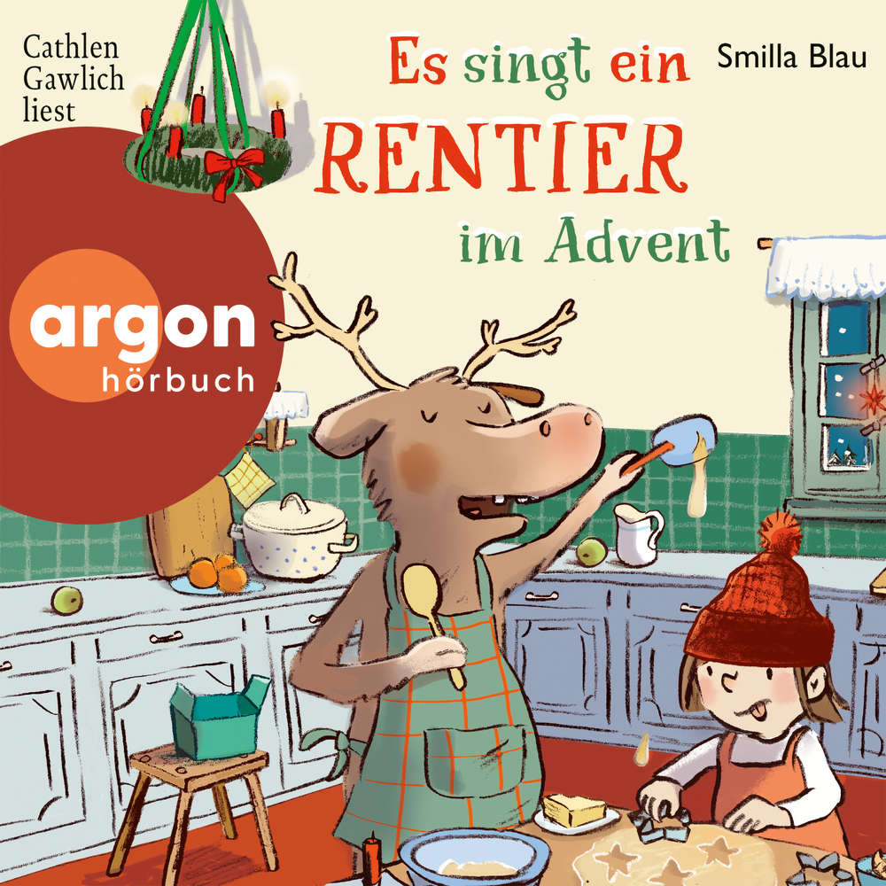 Hoerbuch Es singt ein Rentier im Advent - Smilla Blau - Cathlen Gawlich