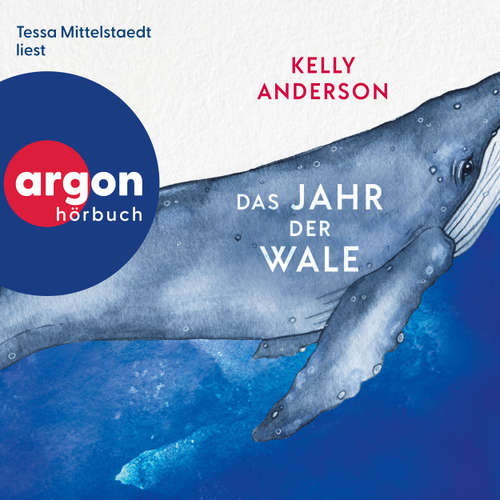 Hoerbuch Das Jahr der Wale - Kelly Anderson - Tessa Mittelstaedt