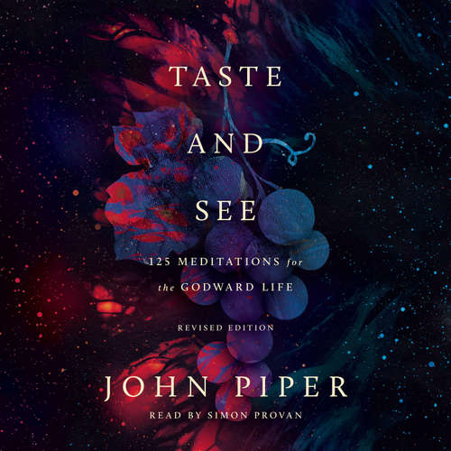 Audiobook Taste and See - John Piper - Simon Provan