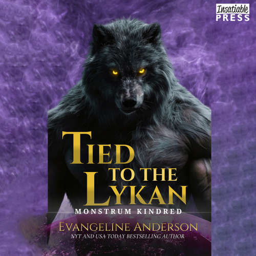 Audiobook Tied to the Lykan - Kindred Tales - The Monstrum Kindred, Book Eleven - Evangeline Anderson - Olivia Carl