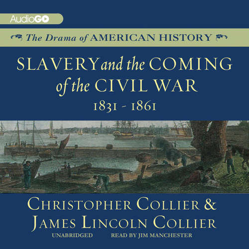 Audiobook Slavery and the Coming of the Civil War - Christopher Collier - Jim Manchester