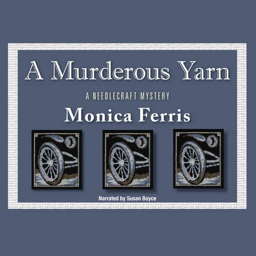 Audiobook A Murderous Yarn - Monica Ferris - Susan Boyce