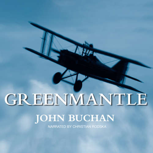 Audiobook Greenmantle - John Buchan - Christian Rodska