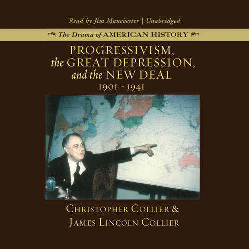 Audiobook Progressivism, the Great Depression, and the New Deal - Christopher Collier - Jim Manchester