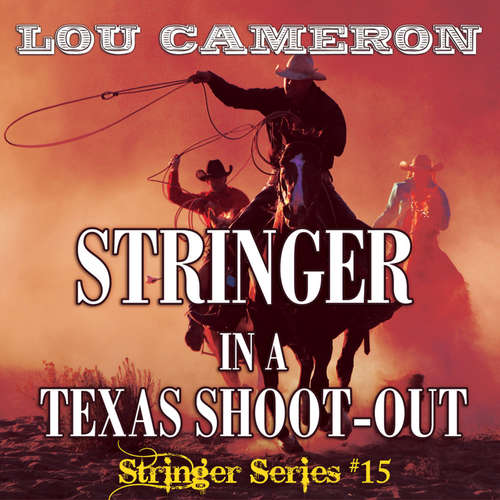 Audiobook Stringer in a Texas Shoot-Out - Lou Cameron - Barry Press