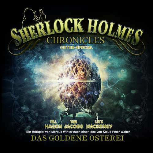 Hoerbuch Sherlock Holmes Chronicles, Oster Special: Das goldene Osterei - Arthur Conan Doyle - Tom Jacobs