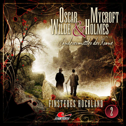 Hoerbuch Oscar Wilde & Mycroft Holmes, Sonderermittler der Krone, Folge 2: Finsteres Hochland - Jonas Maas - Sascha Rotermund Hoerbuch Oscar Wilde & Mycroft Holmes, Sonderermittler der Krone, Folge 2: Finsteres Hochland - Jonas Maas - Sascha Rotermund