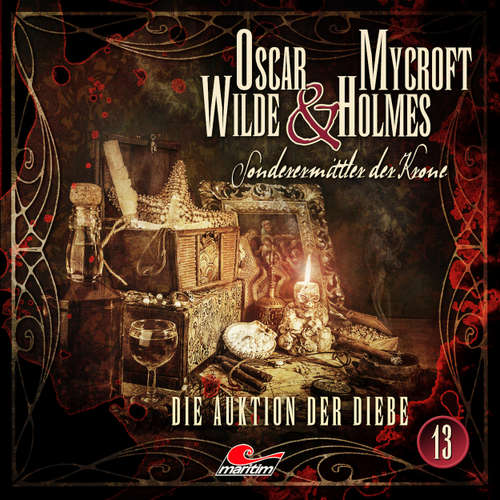 Hoerbuch Oscar Wilde & Mycroft Holmes, Sonderermittler der Krone, Folge 13: Die Auktion der Diebe - Jonas Maas - Sascha Rotermund