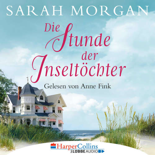 Hoerbuch Die Stunde der Inseltöchter - Sarah Morgan - Anne Fink