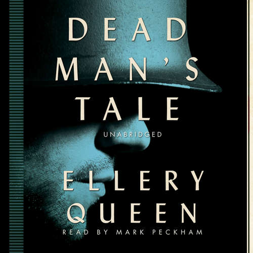 Audiobook Dead Man’s Tale - Ellery Queen - Mark Peckham