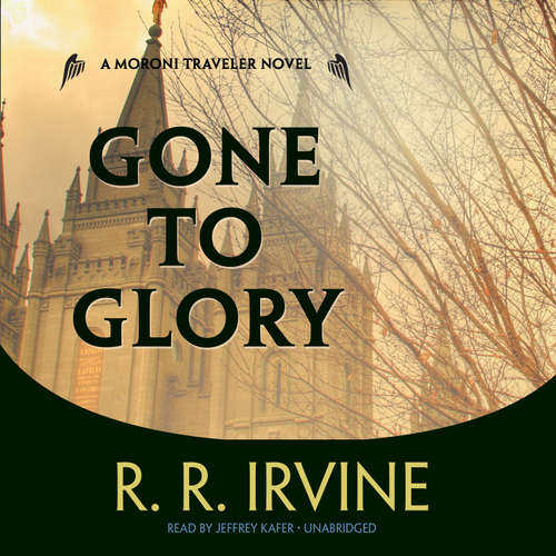 Audiobook Gone to Glory - Robert R. Irvine - Jeffrey Kafer