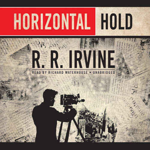 Audiobook Horizontal Hold - Robert R. Irvine - Richard Waterhouse