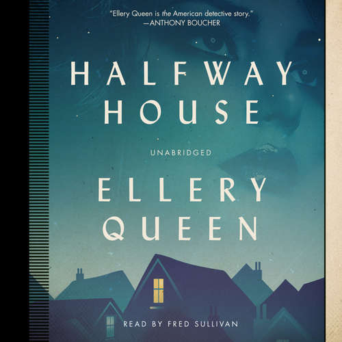 Audiobook Halfway House - Ellery Queen - Fred Sullivan