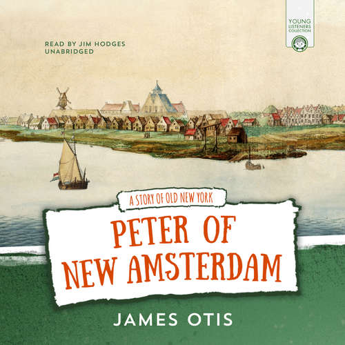 Audiobook Peter of New Amsterdam - James Otis - Jim Hodges