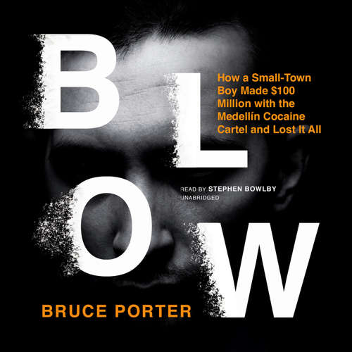 Audiobook Blow - Bruce Porter - Stephen Bowlby