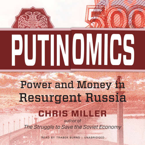Audiobook Putinomics - Chris Miller - Traber Burns