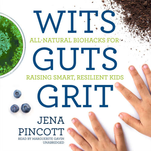 Audiobook Wits Guts Grit - Jena Pincott - Marguerite Gavin