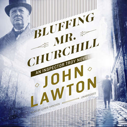 Audiobook Bluffing Mr. Churchill - John Lawton - Lewis Hancock
