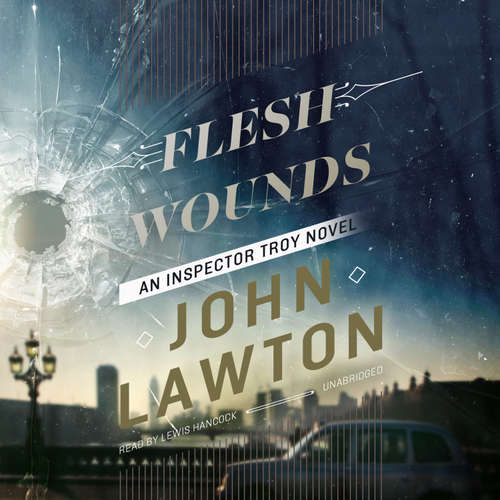 Audiobook Flesh Wounds - John Lawton - Lewis Hancock