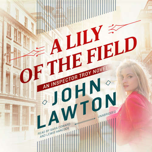 Audiobook A Lily of the Field - John Lawton - Sara Coward