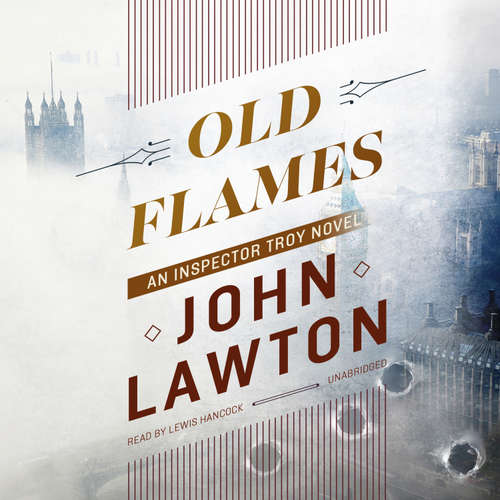 Audiobook Old Flames - John Lawton - Lewis Hancock