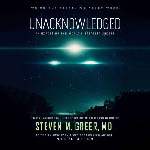 Audiobook Unacknowledged - Steven M. Greer - William Hughes