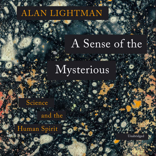 Audiobook A Sense of the Mysterious - Alan Lightman - Bronson Pinchot