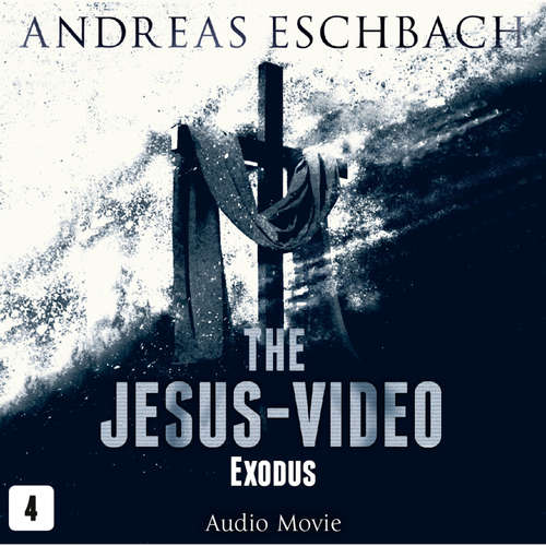 Audiobook The Jesus-Video, Episode 4 - Andreas Eschbach - David Rintoul