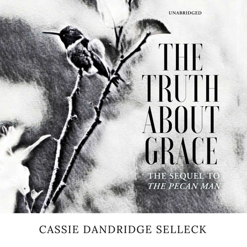 Audiobook The Truth about Grace - Cassie Dandridge Selleck - Suzanne Toren