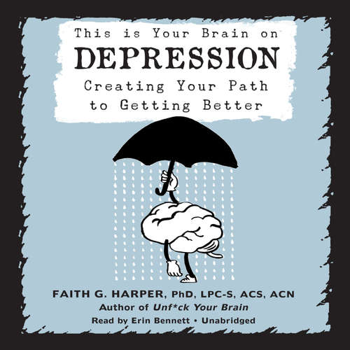 Audiobook This Is Your Brain on Depression - Faith G. Harper - Erin Bennett
