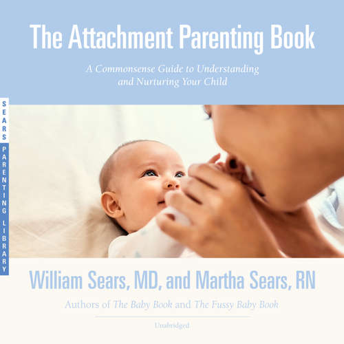 Audiobook The Attachment Parenting Book - William Sears - Jim Denison
