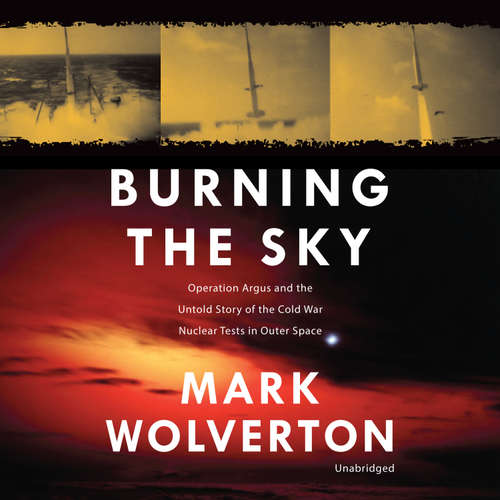 Audiobook Burning the Sky - Mark Wolverton - John Lescault