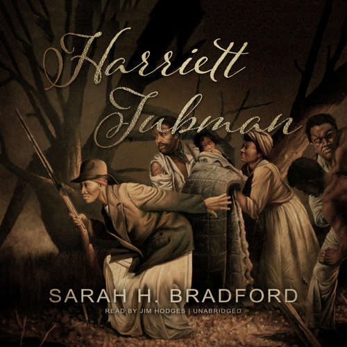 Audiobook Harriett Tubman - Sarah H. Bradford - Jim Hodges