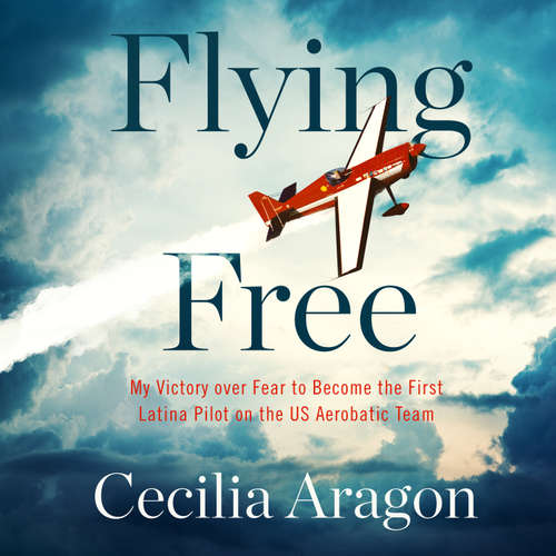 Audiobook Flying Free - Cecilia Aragon - Roxanne Hernandez