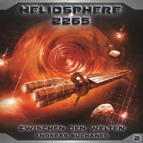 Hoerbuch Heliosphere 2265, Folge 2: Zwischen den Welten - Andreas Suchanek - Thomas Schmuckert