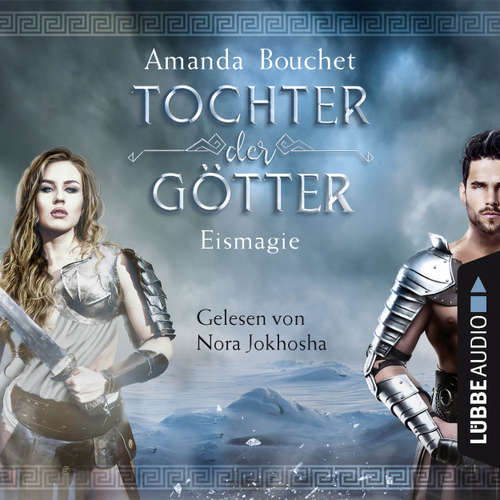 Hoerbuch Eismagie - Tochter-der-Götter-Trilogie 2 - Amanda Bouchet - Nora Jokhosha