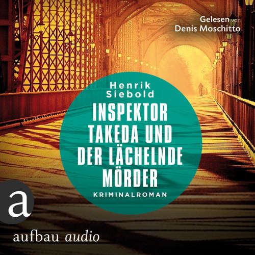 Hoerbuch Inspektor Takeda und der lächelnde Mörder - Henrik Siebold - Denis Moschitto