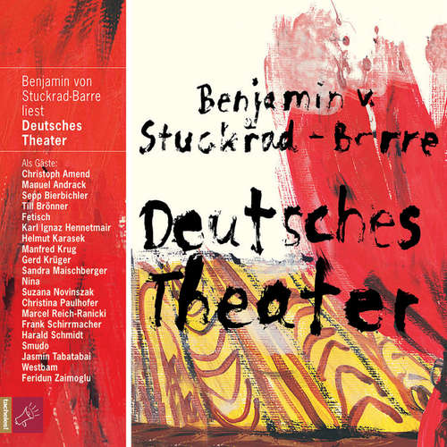 Hoerbuch Deutsches Theater - Benjamin von Stuckrad-Barre - Benjamin von Stuckrad-Barre