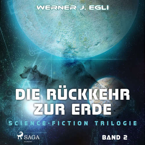 Die Rückkehr zur Erde - Science-Fiction Trilogie, Band 2