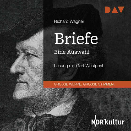 Hoerbuch Briefe. Eine Auswahl - Richard Wagner - Gert Westphal