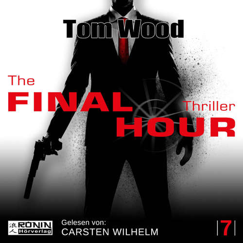 Audiobook The Final Hour - Tesseract 7 - Tom Wood - Carsten Wilhelm Audiobook The Final Hour - Tesseract 7 - Tom Wood - Carsten Wilhelm