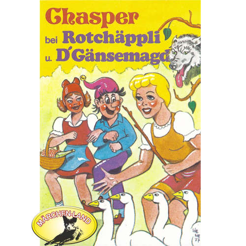 Hoerbuch Chasper - Märli nach Gebr. Grimm in Schwizer Dütsch, Chasper bei Rotchäppli und D' Gänsemagd - Rolf Ell - Agnes Bühlmann