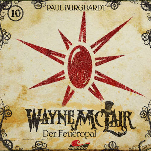 Hoerbuch Wayne McLair, Folge 10: Der Feueropal - Paul Burghardt - Paul Burghardt