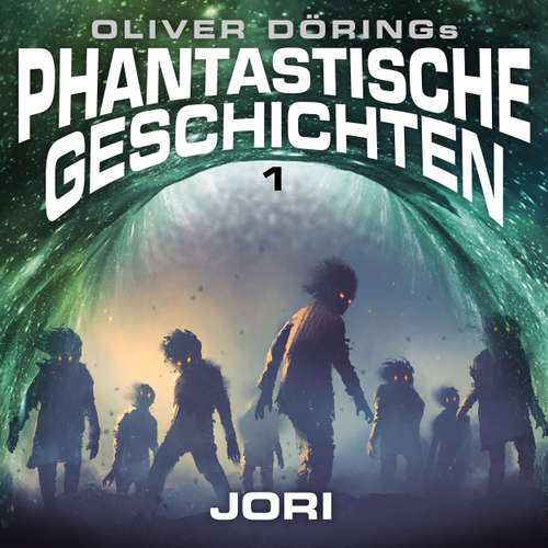Hoerbuch Phantastische Geschichten, Folge 1: Jori (Oliver Döring Signature Edition) - Oliver Döring - Luisa Wietzoreck Hoerbuch Phantastische Geschichten, Folge 1: Jori (Oliver Döring Signature Edition) - Oliver Döring - Luisa Wietzoreck