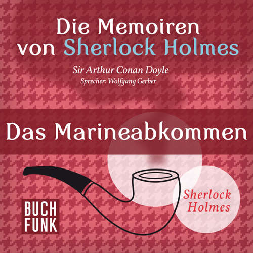 Sherlock Holmes: Die Memoiren von Sherlock Holmes - Das Marineabkommen
