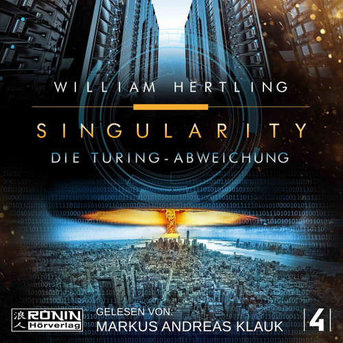 Hoerbuch Die Turing Abweichung - Singularity, Band 4 - William Hertling - Markus Andreas Klauk