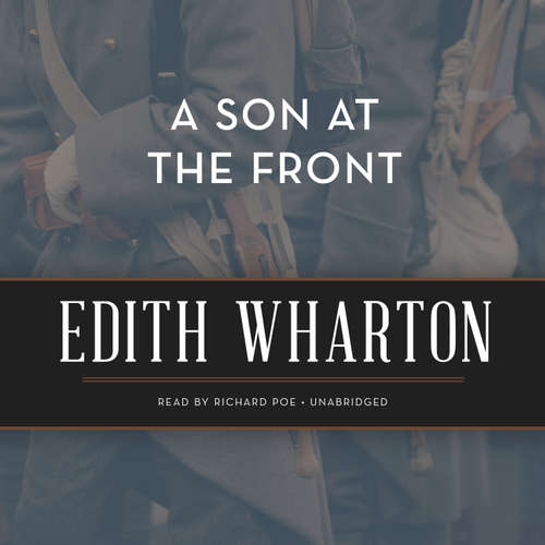 Audiobook A Son at the Front - Edith Wharton - Richard Poe