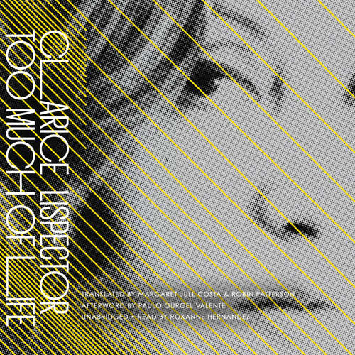 Audiobook Too Much of Life - Clarice Lispector - Roxanne Hernandez